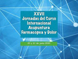 XXVII Jornadas del Curso Internacional Acupuntura Farmacopea y Dolor